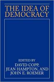 The Idea of Democracy, (0521483263), David Copp, Textbooks   Barnes 