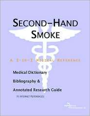 Second Hand Smoke   A Medical Dictionary, Bibliography, And Annotated 