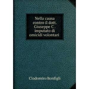   Volontari, Con Uxoricidio (Italian Edition) Clodomiro Bonfigli Books