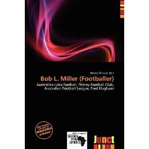  Bob L. Miller (Footballer) (9786200876614) Emory Christer Books