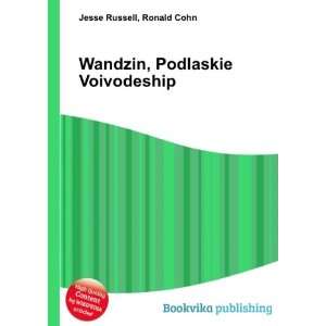  Wandzin, Podlaskie Voivodeship Ronald Cohn Jesse Russell 