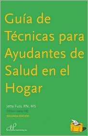 Guia de Tecnicas para Ayudantes de Salud en el Hogar, (1604250097 