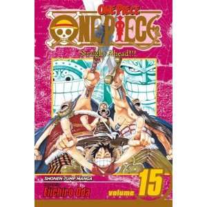  One Piece, Vol. 15 Straight Ahead [Paperback] Eiichiro 