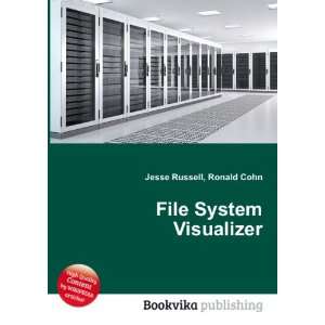  File System Visualizer Ronald Cohn Jesse Russell Books