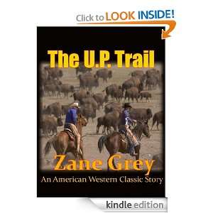 The U.P. Trail  An American Western Classic Story (Annotated) Zane 