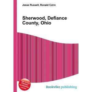  Sherwood, Defiance County, Ohio Ronald Cohn Jesse Russell Books