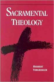 Sacramental Theology, (0814619940), Herbert Vorgrimler, Textbooks 