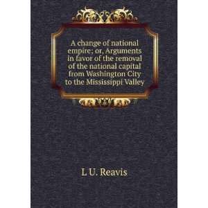 change of national empire; or, Arguments in favor of the removal of 