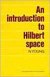 An Introduction to Hilbert Spaces, (0521337178), N. Young, Textbooks 