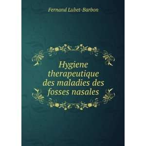   des maladies des fosses nasales Fernand Lubet Barbon Books