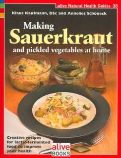 Making Sauerkraut and Pickled Vegetables at Home Creative Recipes for 