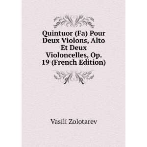   Et Deux Violoncelles, Op. 19 (French Edition) Vasili Zolotarev Books