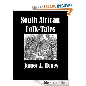 South African Folktales James A. Honey  Kindle Store