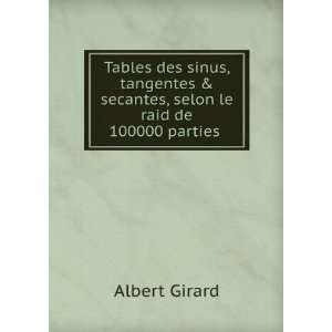   , selon le raid de 100000 parties . Albert Girard  Books