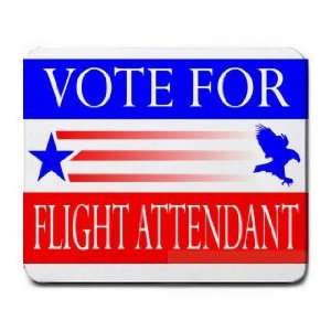  VOTE FOR FLIGHT ATTENDANT Mousepad