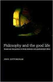 Philosophy and the Good Life Reason and the Passions in Greek 