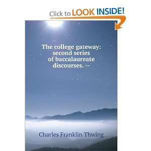  The college gateway Charles Franklin Thwing Books