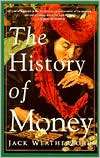 The History of Money, (0609801724), Jack Weatherford, Textbooks 