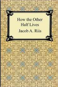   Half Lives, (1420925032), Jacob A. Riis, Textbooks   
