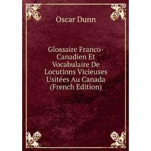   Vicieuses UsitÃ©es Au Canada (French Edition) Oscar Dunn Books