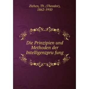   der IntelligenzpruÌ?fung Th. (Theodor), 1862 1950 Ziehen Books