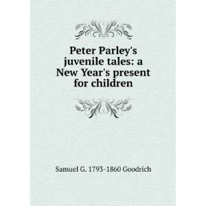   New Years present for children Samuel G. 1793 1860 Goodrich Books