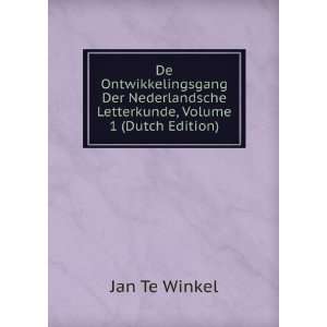   Letterkunde, Volume 1 (Dutch Edition) Jan Te Winkel Books