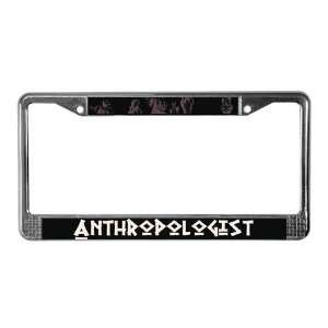  Anthropologist Science License Plate Frame by  