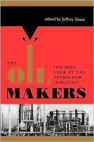 The Oil Makers, (1585440396), Jeffrey Share, Textbooks   Barnes 