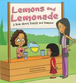   Lemons and Lemonade A Book about Supply and Demand 