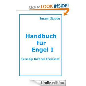 Handbuch für Engel I Die heilige Kraft des Erwachens (German Edition 