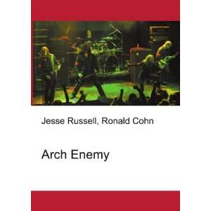  Arch Enemy Ronald Cohn Jesse Russell Books