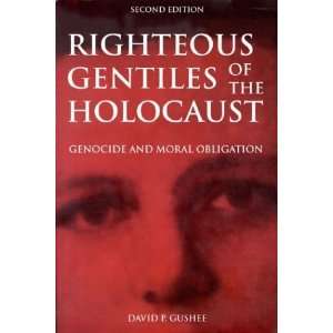  Righteous Gentiles of the Holocaust Genocide and Moral 
