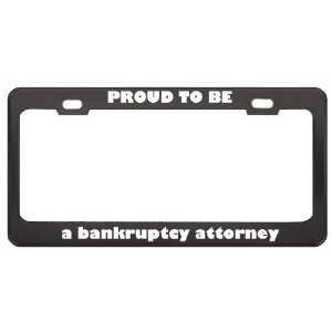  IM Proud To Be A Bankruptcy Attorney Profession Career 