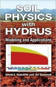 Soil Physics with HYDRUS Modeling and Applications, (142007380X 