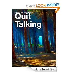 Quit Talking A Speech Fasting Experience Larry Toller  