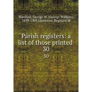   George William), 1839 1905,Glencross, Reginald M Marshall Books