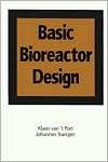 Basic Bioreactor Design, (0824784464), Klaas vant Riet, Textbooks 