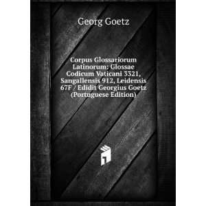   67F / Edidit Georgius Goetz (Portuguese Edition) Georg Goetz Books