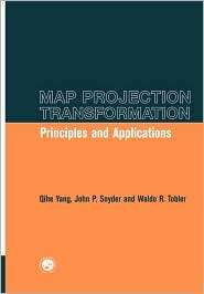 Map Projection Transformation, (0748406689), Oihe Yang, Textbooks 