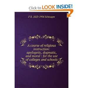 course of religious instruction apologetic, dogmatic, and moral 