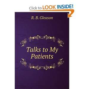  Talks to My Patients R. B. Gleason Books