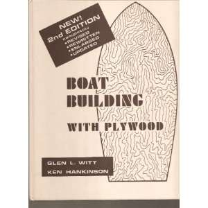 Boat Building With Plywood 2ND Edition Glen L Witt  Books