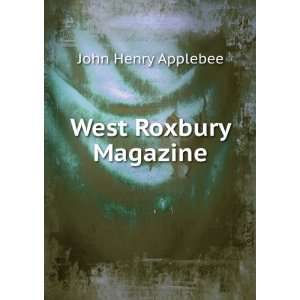  West Roxbury magazine, Mass. Applebee, John H. ; Parker 