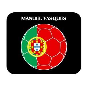  Manuel Vasques (Portugal) Soccer Mouse Pad Everything 