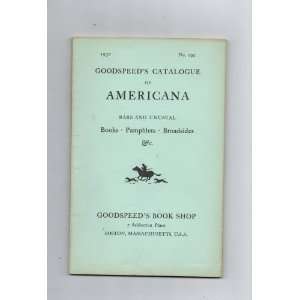 Goodspeeds Catalogue of Americana No. 192 Goodspeeds Book Shop 