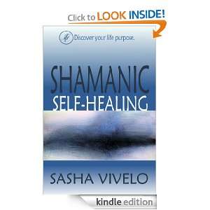 Shamanic Self Healing Sasha Vivelo  Kindle Store