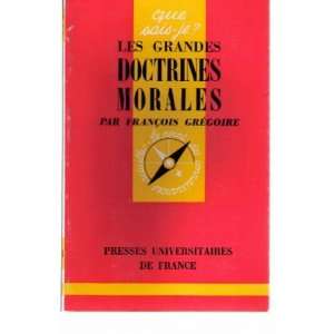 Les grandes doctrines morales Francois Gregoire  Books