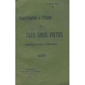   à letude des tres gros foetus paul docteur  Books