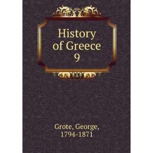  History of Greece. 9 George, 1794 1871 Grote Books